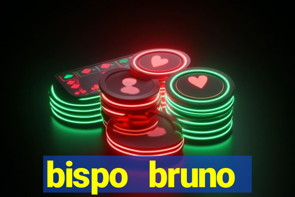 bispo bruno leonardo fortuna